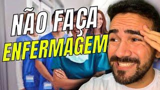 04 MOTIVOS PARA NÃO FAZER ENFERMAGEM - VEJA AGORA!