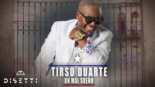 Tirso Duarte - Un Mal Sueño | Salsa Romántica Con Letra