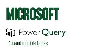 Power Query - Append multiple tables