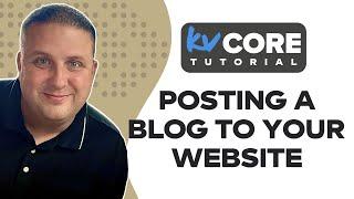 kvCORE 101: Posting a Blog to Your kvCORE Website