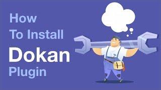 How to install Dokan Plugin