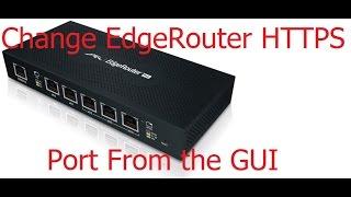 Ubiquiti Networks - EdgeRouter - EdgeMAX - Change HTTPS GUI Port From GUI