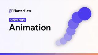 Animation | FlutterFlow University
