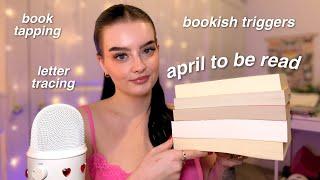 ASMR my april TBR ft. lots of book triggers  gentle whispers, sticky finger tapping, ring sounds