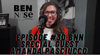 Episode #30 BNN special guest Amanda Pasciucco