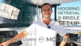 HOW TO MOOR | Mooring Retrieval and Bridle Setup on a Catamaran