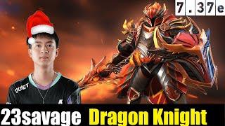 23savage [Dragon Knight] CARRY  7.37E - DOTA 2 HIGHEST MMR #dota2  #dota2gameplay #23savage