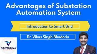 Advantages of Substation Automation System || Introduction to Smart Grid ||