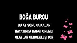 BOĞA BURCU  BU AY SONUNA KADAR HAYATINDA HANGİ ÖNEMLİ OLAYLAR GERÇEKLEŞİYOR #keşfet #boğaburcu