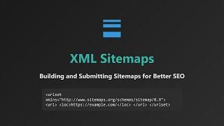 XML Sitemaps: A Beginner's Guide for SEO Success