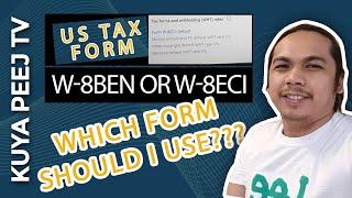 W-8BEN Form or W-8ECI. Which Tax form should be use?