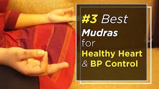3 best Mudras for a healthy heart and BP control || Reduce chances of heart or BP related problems