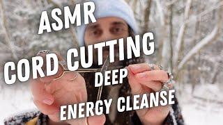 ASMR Cord Cutting & Deep Energy Cleanse