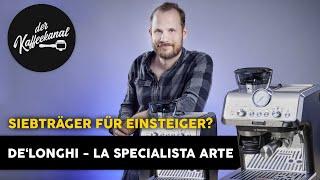 De'Longhi La Specialista Arte Review | Der Kaffeekanal