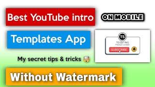 How to make YouTube intro in mobile | YouTube intro templates #InfoXist