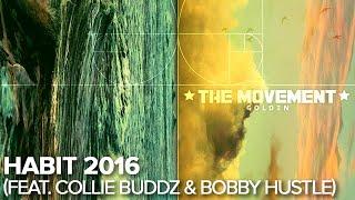 The Movement - Habit 2016 (feat. Collie Buddz & Bobby Hustle) - Official Audio