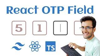 React OTP Input Field With Typescript & Tailwind CSS