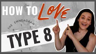 Top 10 Ways to Love an Enneagram Type Eight