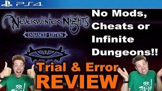 "Neverwinter Nights PS4" or "Enhanced Edition Missing Enhancements!" - TRIAL AND ERROR REVIEW