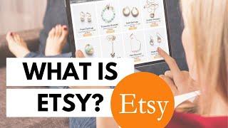 What is Etsy & How does it work