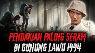 CERITA NARSUM INI KAN YANG KALIAN TUNGGU !! PENDAKIAN HOROR GUNUNG LAWU 1994 !!