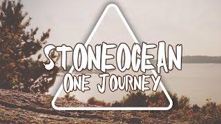 StoneOcean - One Journey [EDM | STORY]