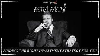 Fetta Facts - Finding The Right Investment Strategy For You | Jerry Fetta