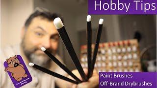 HobbyTips: Off-Brand Drybrushes