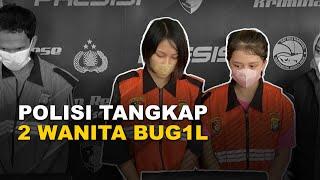 POLISI TANGKAP 2 WANITA LIVE VIDEO TANPA BUSANA