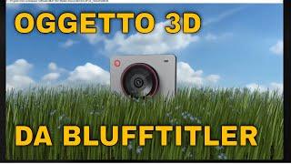 Blufftitler - Crea un oggetto 3D GLB 