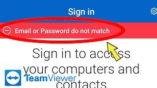 Fix TeamViewer Email or Password do not match Problem Solved