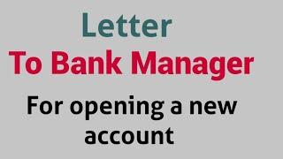 Letter / Application  to Bank Manager for opening a new savings Bank account / to open