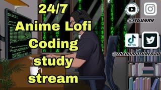 24/7  Lofi Anime Music Coding Study Stream