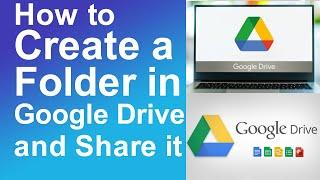 How to create a folder in google drive and share it