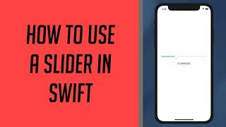 How to use a Slider in Swift