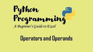 Operators and Operands in Python Programming