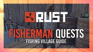 All Fisherman (Fishing Village) Quests | Rust Guide