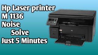 how to solve Hp m1136 Noise issue| Hp laser printer Gear problem| Hindi