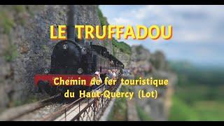 Chemin de fer touristique du Haut-Quercy "le Truffadou" (46, Martel)