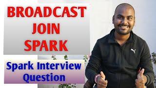 [100% Interview Question] Broadcast Join Spark | Increase  Spark Join Performance