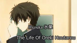 Hyouka: The Life Of Oreki Houtarou - (Anime)