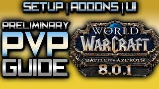 BFA PvP Guide for Pre Patch: Setup | What to do | UI | Addons (WoW 8.0.1)