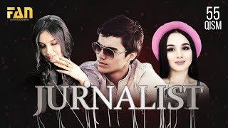 Журналист Сериали - 55 қисм  | Jurnalist Seriali - 55 qism