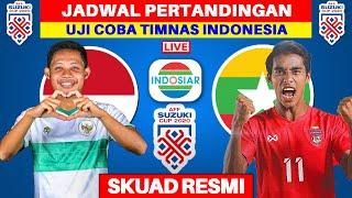 Jadwal Uji Coba Indonesia vs Myanmar - Piala AFF 2021 - Jadwal Timnas Indonesia - Live Indosiar