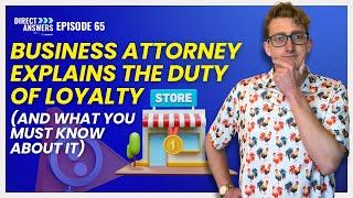 Business Attorney Explains The Duty of Loyalty (And What You Must Know About It)