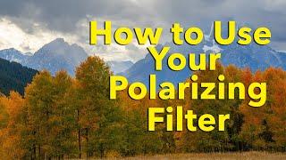How to Use a Polarizing Filter