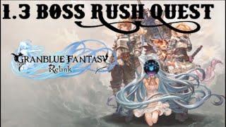 Granblue Fantasy: Relink 1.3 Quest boss Rush (No Zero Luci)