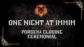 ONE NIGHT AT IMMIM "PORSEKA CLOSING CEREMONIAL" 2024