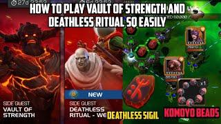 How to Play Vault of Strength and Deathless Ritual SQ Easily - Get Deathless Sigil and Komoyo Beads