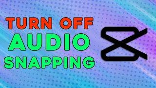 How To Turn Off Snapping In CapCut (Easiest Way)